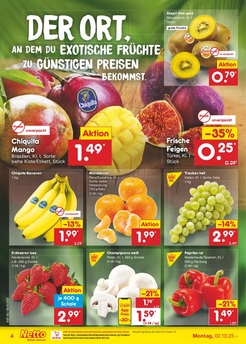 Aktueller Prospekt Netto Marken-Discount - Filial-Angebote - von 02.10 bis 07.10.2023 - strona 4 - produkty: asti, banane, bananen, beere, beeren, beko, bestpreis, champignon, champignons, chiquita, eis, Elan, erdbeere, erdbeeren, Feigen, früchte, kiwi, Kiwi Gold, mandarine, mandarinen, mango, ndk, paprika, paprika rot, reis, Schal, Schale, Ti, tisch, trauben, zespri