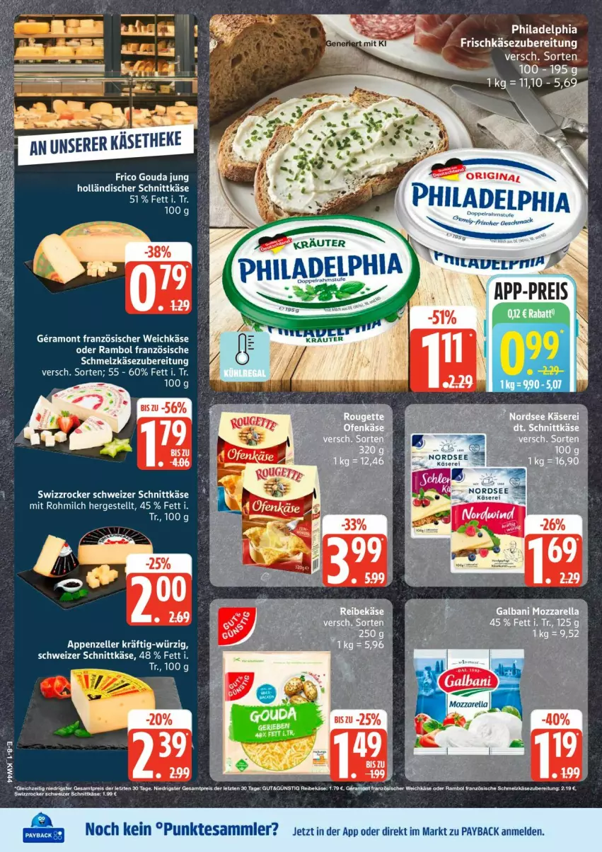 Aktueller Prospekt Edeka - Prospekte - von 26.10 bis 31.10.2026 - strona 11 - produkty: appenzeller, eis, elle, französischer weichkäse, frico, gouda, gouda jung, holländischer schnittkäse, Käse, LG, milch, payback, philadelphia, reis, Schmelzkäse, schmelzkäsezubereitung, schnittkäse, schweizer schnittkäse, Swizzrocker, tesa, Ti, weichkäse