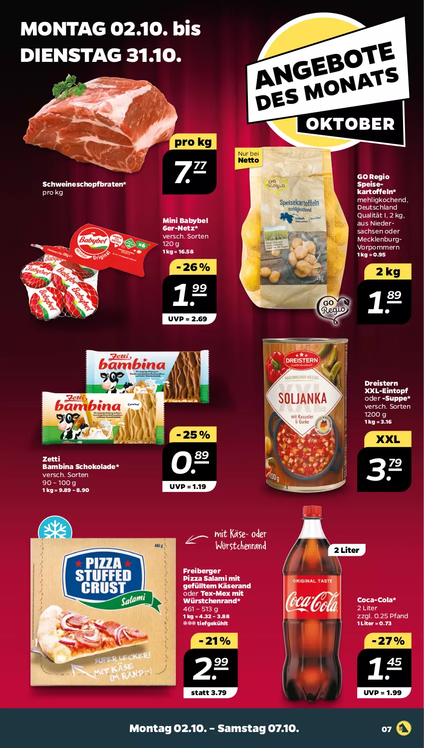 Aktueller Prospekt Netto - Woche 40 - von 02.10 bis 07.10.2023 - strona 7 - produkty: babybel, Berger, braten, coca-cola, cola, dreistern, eintopf, eis, Freiberger, kartoffel, kartoffeln, Käse, mehl, mini babybel, mit würstchen, pizza, reis, sac, salami, schoko, schokolade, schwein, schweine, speisekartoffeln, suppe, Ti, topf, wein, weine, würstchen