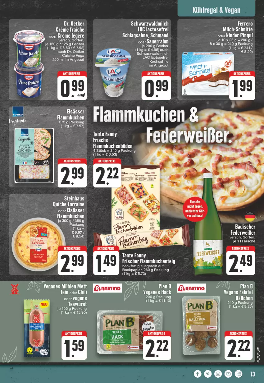 Aktueller Prospekt E Center - Angebote der Woche - von 25.09 bis 30.09.2023 - strona 13 - produkty: aktionspreis, angebot, Bad, Becher, Dr. Oetker, eis, ente, Falafel, ferrero, flammkuchen, Flammkuchenteig, flasche, kuchen, kühlregal, lamm, Mett, milch, milch-schnitte, papier, Quiche, regal, reis, sahne, schlagsahne, schmand, steinhaus, tante fanny, Ti