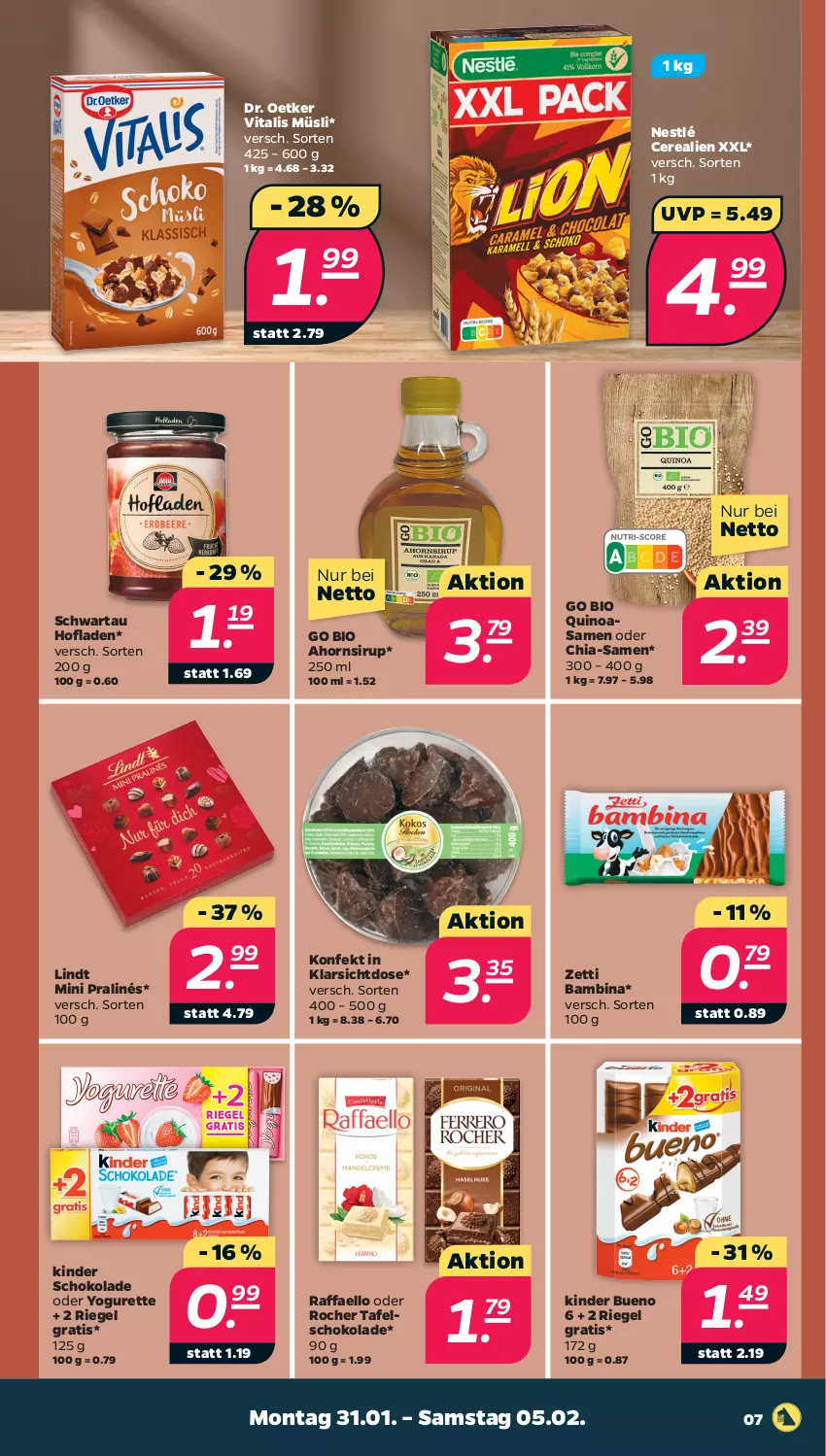 Aktueller Prospekt Netto - Angebote ab Montag - von 31.01 bis 05.02.2022 - strona 7 - produkty: bio, cerealien, chia, Dr. Oetker, Kinder, kinder bueno, kinder schokolade, lindt, mini pralinés, müsli, nestlé, oder yogurette, quinoa, raffaello, riegel, schoko, schokolade, Schwartau, sirup, tafelschokolade, Ti, vita, vitalis, vitalis müsli, Yo, yogurette