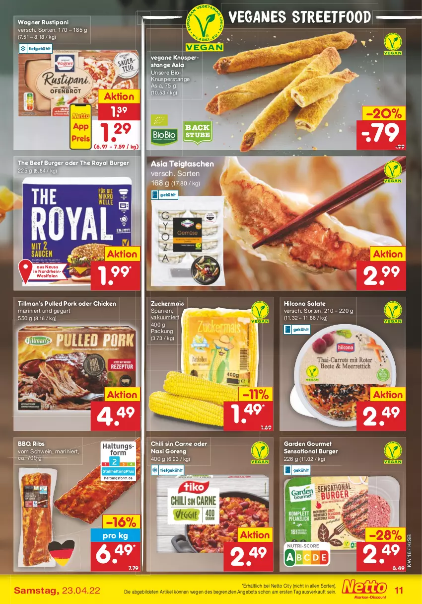 Aktueller Prospekt Netto Marken-Discount - Filial-Angebote - von 19.04 bis 23.04.2022 - strona 11 - produkty: angebot, beef, bio, burger, chili, garden gourmet, hilcona, mais, Pulled Pork, rustipani, salat, salate, schwein, stube, Tasche, taschen, Ti, wagner, wein, ZTE, zucker, zuckermais