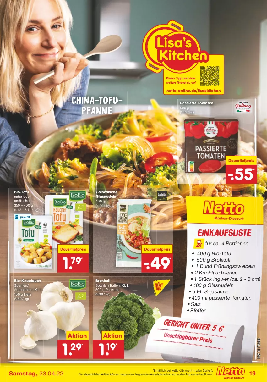 Aktueller Prospekt Netto Marken-Discount - Filial-Angebote - von 19.04 bis 23.04.2022 - strona 19 - produkty: angebot, auer, bio, brokkoli, dauertiefpreis, eis, ingwer, knoblauch, natur, nudel, nudeln, pfanne, pfeffer, reis, salz, sauce, soja, sojasauce, Ti, tiefpreis, Tofu, tomate, tomaten, ZTE, zwiebel, zwiebeln