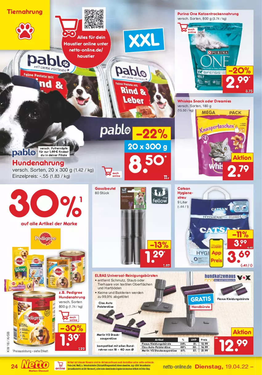 Aktueller Prospekt Netto Marken-Discount - Filial-Angebote - von 19.04 bis 23.04.2022 - strona 24 - produkty: aust, auto, beutel, bürste, bürsten, catsan, dreamies, eis, erde, hundenahrung, kleid, Kleidung, merl, ndk, pedigree, purina, Reinigung, reinigungsbürste, reis, snack, staubsauger, Stier, Ti, tiernahrung, Trockennahrung, versandkostenfrei, whiskas