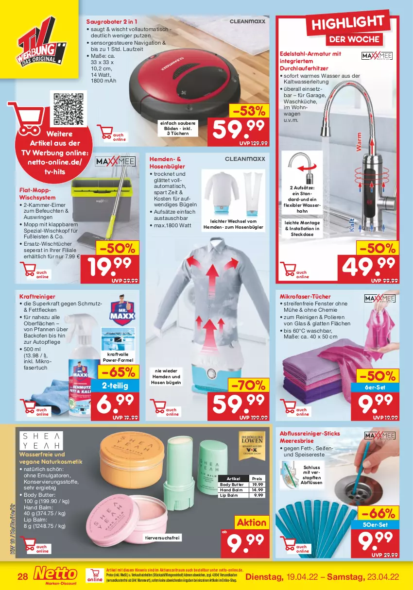 Aktueller Prospekt Netto Marken-Discount - Filial-Angebote - von 19.04 bis 23.04.2022 - strona 28 - produkty: armatur, aust, auto, backofen, body, bügel, butter, edelstahl, eimer, eis, fenster, hemd, hemden, hose, hosen, kosmetik, kraft, küche, latte, LG, mikrofaser, natur, naturkosmetik, ndk, Ofen, pfanne, pfannen, reifen, reiniger, reis, ring, Saugroboter, Seife, Spezi, steckdose, Ti, tisch, topf, tuc, tücher, versandkostenfrei, wasser