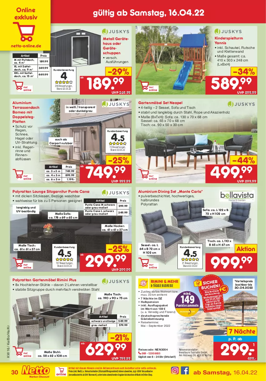 Aktueller Prospekt Netto Marken-Discount - Filial-Angebote - von 19.04 bis 23.04.2022 - strona 30 - produkty: arlo, buch, Carport, eis, garnitur, Garten, gartenmöbel, hocker, Holz, Kinder, Kinderspiel, kissen, latte, LG, lorenz, möbel, monte, ndk, reis, reiseveranstalter, sattel, Schaukel, sessel, sitzkissen, Sofa, stuhl, Stühl, Ti, tisch, trendtours touristik gmbh, uhr, versandkostenfrei, vorteilspreis