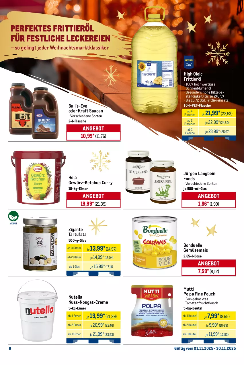 Aktueller Prospekt Metro - Monats-Menü - von 01.11 bis 30.11.2025 - strona 8 - produkty: angebot, beutel, blume, blumen, blumenöl, bonduelle, brezel, Brezeln, butter, creme, curry, eimer, eis, elle, flasche, fleisch, Frittieröl, frucht, fruchtfleisch, gemüsemais, gewürz, Gläser, haribo, Hela, kaffee, ketchup, Kinder, kraft, leine, mais, Metro, milch, Mutti, nuss, nuss-nougat-creme, nutella, pet-flasche, reis, riegel, sauce, saucen, sonnenblume, sonnenblumen, sonnenblumenöl, tee, Ti, tiefpreis, Tiere, tomate, tomaten, vollmilch