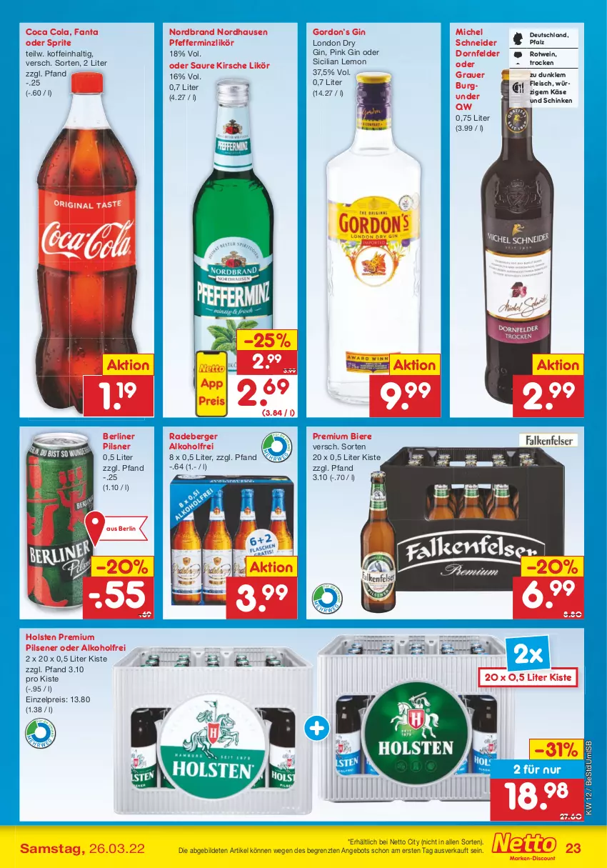 Aktueller Prospekt Netto Marken-Discount - Filial-Angebote - von 21.03 bis 26.03.2022 - strona 23 - produkty: alkohol, angebot, auer, Berger, berliner, bier, Biere, burgunder, cola, dornfelder, dry gin, eis, fanta, fanta oder, fanta oder sprite, fleisch, gin, gordon, grauer burgunder, holsten, Käse, kirsch, kirsche, likör, london dry, london dry gin, Michel Schneider, nordbrand, oder sprite, pfeffer, pfefferminzlikör, pils, pilsener, pilsner, premium pils, radeberger, reis, rotwein, schinken, sprite, Ti, wein, ZTE