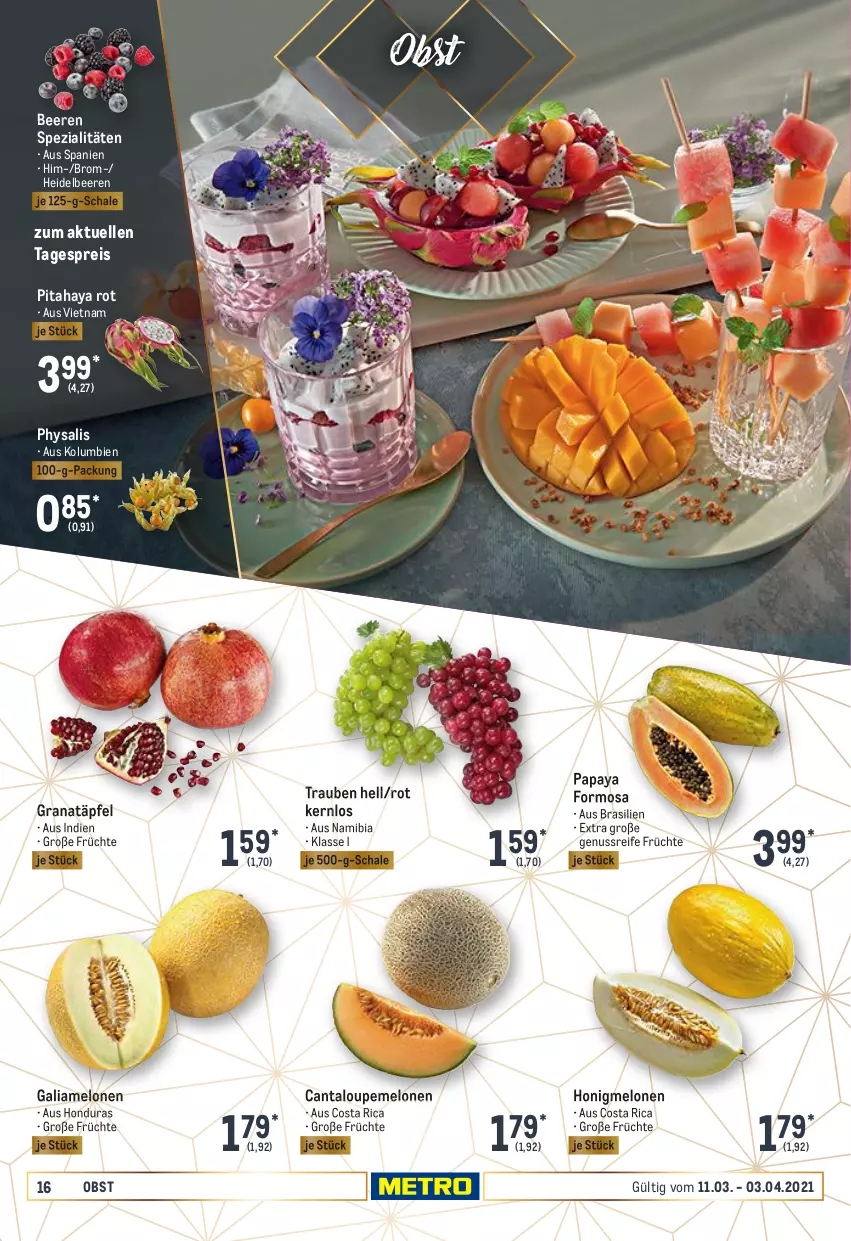 Aktueller Prospekt Metro - Feinkost Spezial - von 11.03 bis 03.04.2021 - strona 16 - produkty: beere, beeren, eis, elle, früchte, galiamelone, grana, Granatäpfel, heidelbeere, heidelbeeren, honig, honigmelone, honigmelonen, melone, melonen, nuss, obst, Papaya, Physalis, Rana, reis, Schal, Schale, Spezi, Ti, trauben