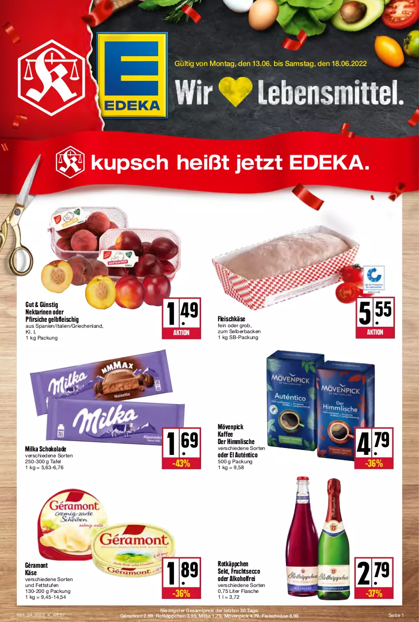 Aktueller Prospekt Kupsch - Angebote der Woche - von 13.06 bis 18.06.2022 - strona 1 - produkty: alkohol, deka, ecco, eis, flasche, fleisch, fleischkäse, frucht, fruchtsecco, géramont, kaffee, Käse, milka, milka schokolade, mövenpick, mövenpick kaffee, Nektar, nektarinen, nektarinen oder, oder pfirsiche, pfirsich, pfirsiche, reis, rotkäppchen, schoko, schokolade, sekt, Ti, ZTE