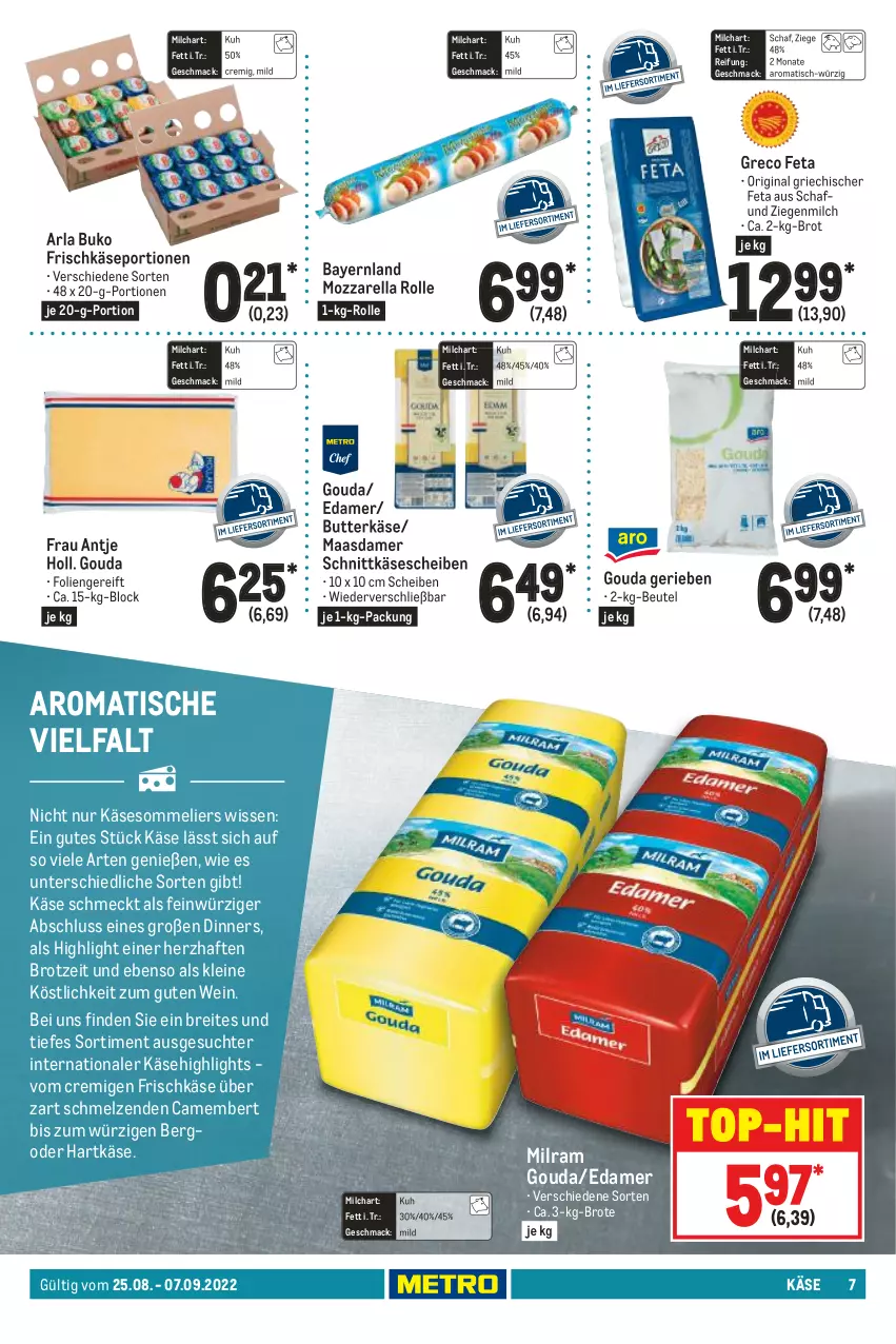 Aktueller Prospekt Metro - GastroJournal - von 25.08 bis 07.09.2022 - strona 7 - produkty: arla, arla buko, beutel, Brei, brot, Buko, butter, butterkäse, camembert, edamer, feta, frau antje, frischkäse, gin, gouda, hartkäse, Käse, käsescheiben, leine, Maasdam, maasdamer, mac, milch, milram, mozzarella, mozzarella rolle, rel, schnittkäse, schnittkäsescheiben, Ti, tisch, top-hit, wein