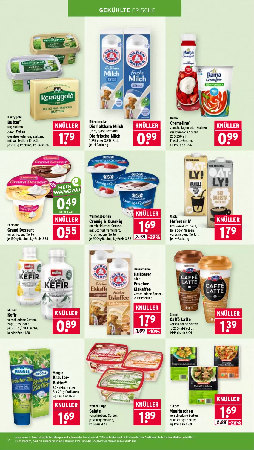 Aktueller Prospekt Wasgau - von 26.05 bis 30.05.2026 - strona 12 - produkty: angebot, auer, bärenmarke, Becher, butter, caffè latte, creme, dessert, drink, ehrmann, Ehrmann Grand Dessert, eis, eiskaffee, emmi, flasche, frische milch, hafer, Haferdrink, haltbare milch, je 250-g-packung, joghur, joghurt, kaffee, Kefir, kerrygold, kräuter, kräuterbutter, latte, maultaschen, meggle, milch, Müller, nuss, Popp, quark, Quarki, rama, rapsöl, reis, salat, salate, salz, soja, Tasche, taschen, Ti, weihenstephan
