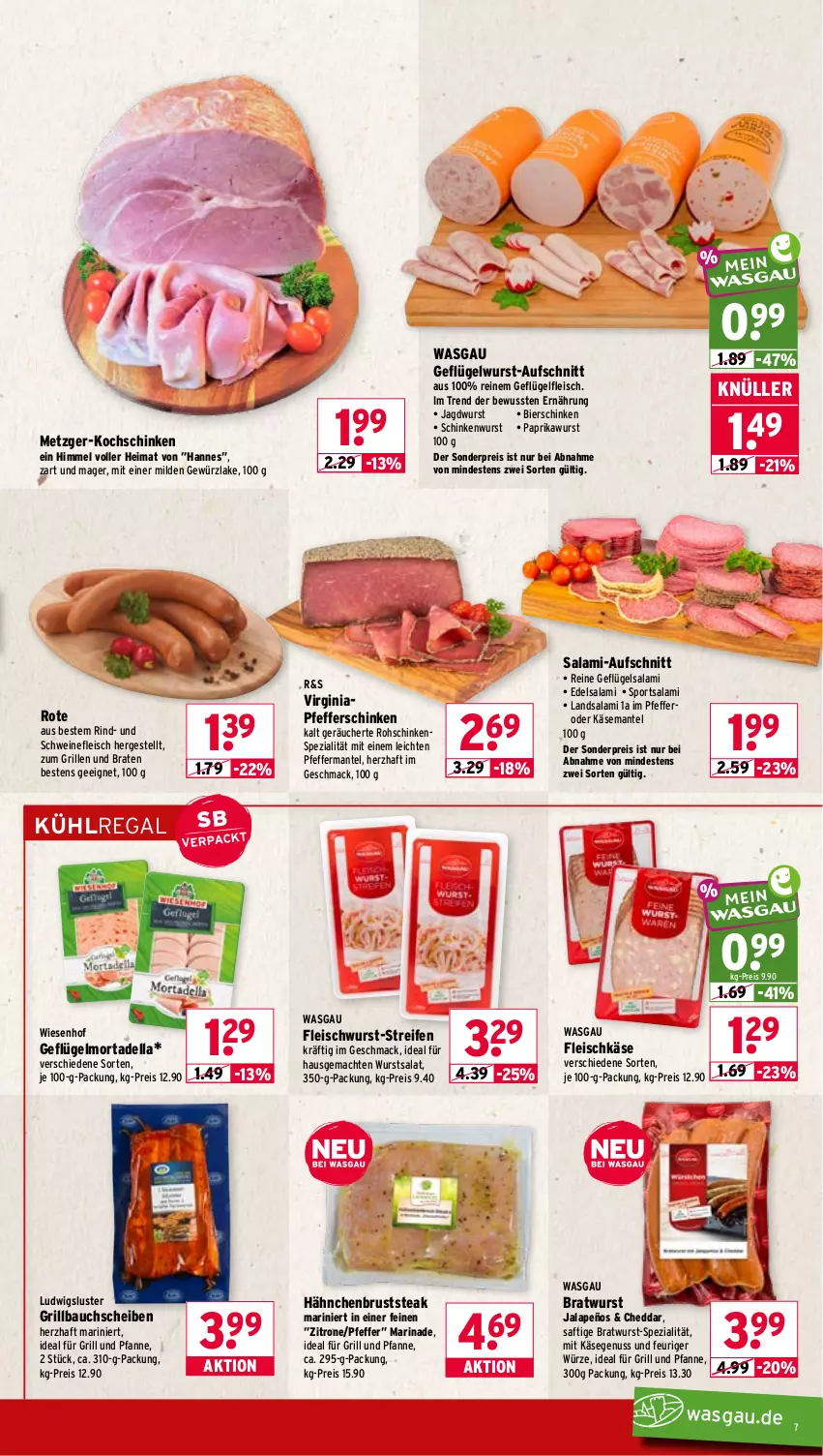 Aktueller Prospekt Wasgau - von 26.05 bis 30.05.2026 - strona 7 - produkty: aufschnitt, Bau, bauchscheiben, bier, bierschinken, braten, bratwurst, cheddar, dell, Edelsalami, eis, fleisch, fleischkäse, fleischwurst, für grill und pfanne, Geflügel, gewürz, gin, grill, grill und pfanne, Grillbauch, hähnchenbrust, ideal für grill, ideal für grill und pfanne, jagdwurst, jalapeño, Käse, kochschinken, kühlregal, mac, Mantel, marinade, mortadella, nuss, paprika, pfanne, pfeffer, regal, reifen, reis, rind, rohschinken, saft, salami, salat, schinken, schinkenwurst, schwein, schweine, schweinefleisch, Spezi, Sport, steak, Ti, und pfanne, wein, weine, wiesenhof, wurst, zitrone