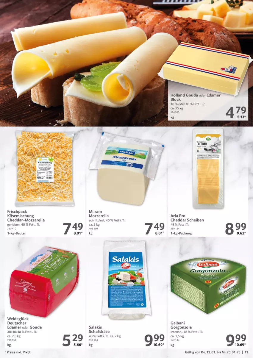 Aktueller Prospekt Selgros - Gastro - von 12.01 bis 25.01.2023 - strona 13 - produkty: arla, beutel, cheddar, edamer, eis, galbani, gorgonzola, gouda, HP, intenso, Käse, milram, mozzarella, reis, rel, salakis, schafskäse, Ti