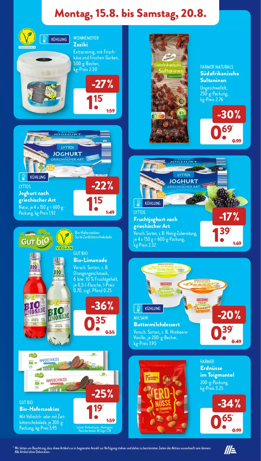 Aktueller Prospekt AldiSud - NÄCHSTE WOCHE - von 15.08 bis 20.08.2022 - strona 9 - produkty: alle artikel ohne dekoration, Becher, beere, bio, butter, buttermilch, cookie, cookies, dekoration, dessert, eis, erdnüsse, flasche, frischkäse, frucht, fruchtjoghurt, gurke, gurken, hafer, Hafercookies, himbeer, himbeere, honig, joghur, joghurt, joghurt nach, Käse, limo, limonade, mac, Mantel, milch, Milchdessert, natur, natura, orange, orangen, reis, schoko, schokolade, Ti, vanille, vollmilch, Zartbitterschokolade, zaziki, ZTE