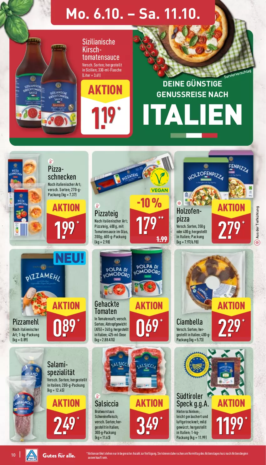 Aktueller Prospekt Aldi Nord - Von Montag - von 06.10 bis 11.10.2025 - strona 10 - produkty: aus der tiefkühlung, bratwurst, eis, flasche, fleisch, gewürz, gin, hinterschinken, Holz, kirsch, mehl, nuss, Ofen, pizza, Pizzamehl, Pizzateig, reis, saft, salami, salsiccia, sauce, schinken, schwein, schweine, Speck, Spezi, südtiroler, Ti, tomate, tomaten, Tomatensaft, tomatensauce, wein, weine, wurst, ZTE