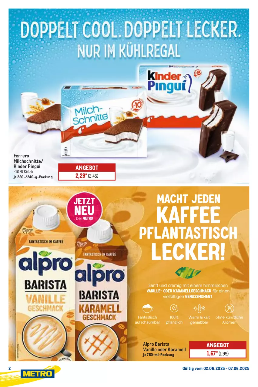 Aktueller Prospekt Metro - Starke Marken - von 02.06 bis 07.06.2025 - strona 2 - produkty: alpro, angebot, ferrero, karamell, Kinder, kinder pingui, milch, Milchschnitte, pingui, Ti, vanille