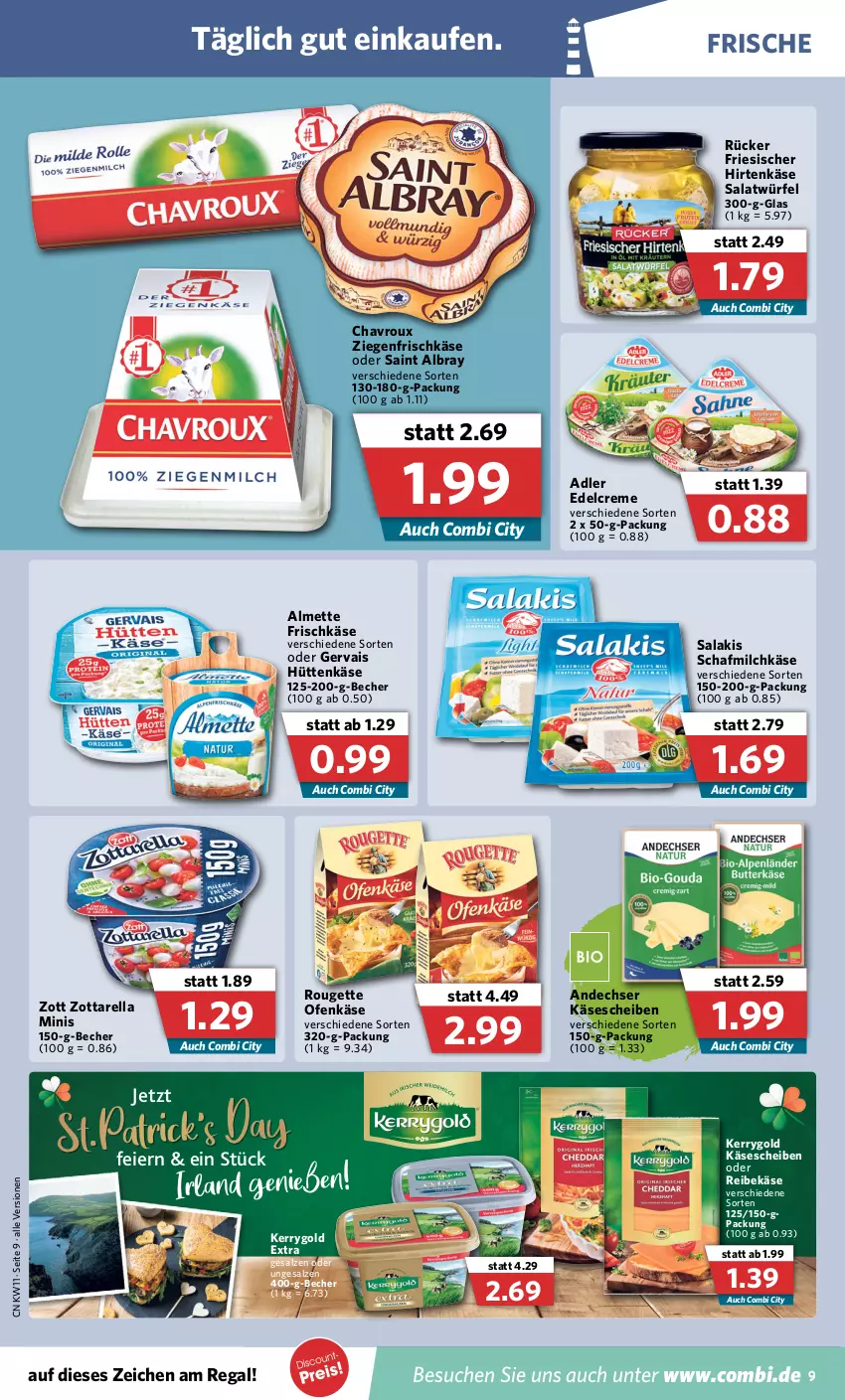 Aktueller Prospekt Combi - Prospekte - von 14.03 bis 19.03.2022 - strona 9 - produkty: albray, almette, Becher, chavroux, creme, edelcreme, eier, friesischer hirtenkäse, frischkäse, gervais, hirtenkäse, Käse, käsescheiben, kerrygold, kerrygold extra, Mett, milch, Ofen, Ofenkäse, regal, Reibekäse, rel, rouge, rougette, saint albray, salakis, salat, Salatwürfel, salz, würfel, ziegenfrischkäse, zott, zottarella, zottarella minis