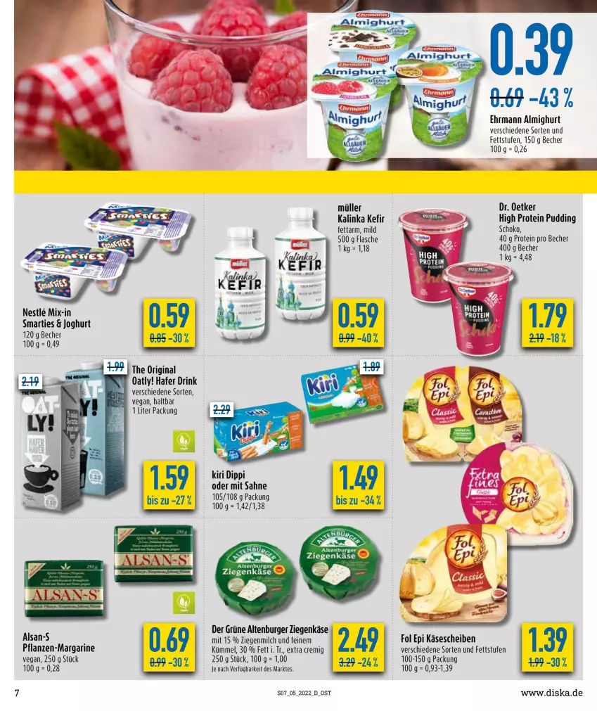 Aktueller Prospekt Diska - Prospekte - von 31.01 bis 05.02.2022 - strona 7 - produkty: almighur, almighurt, altenburger, Becher, burger, dip, Dr. Oetker, drink, ehrmann, ehrmann almighurt, flasche, fol epi, gin, hafer, joghur, joghurt, Käse, käsescheiben, Kefir, kiri, margarine, milch, Müller, pflanze, pflanzen, pudding, sahne, schoko, smarties, Ti, ziegenkäse