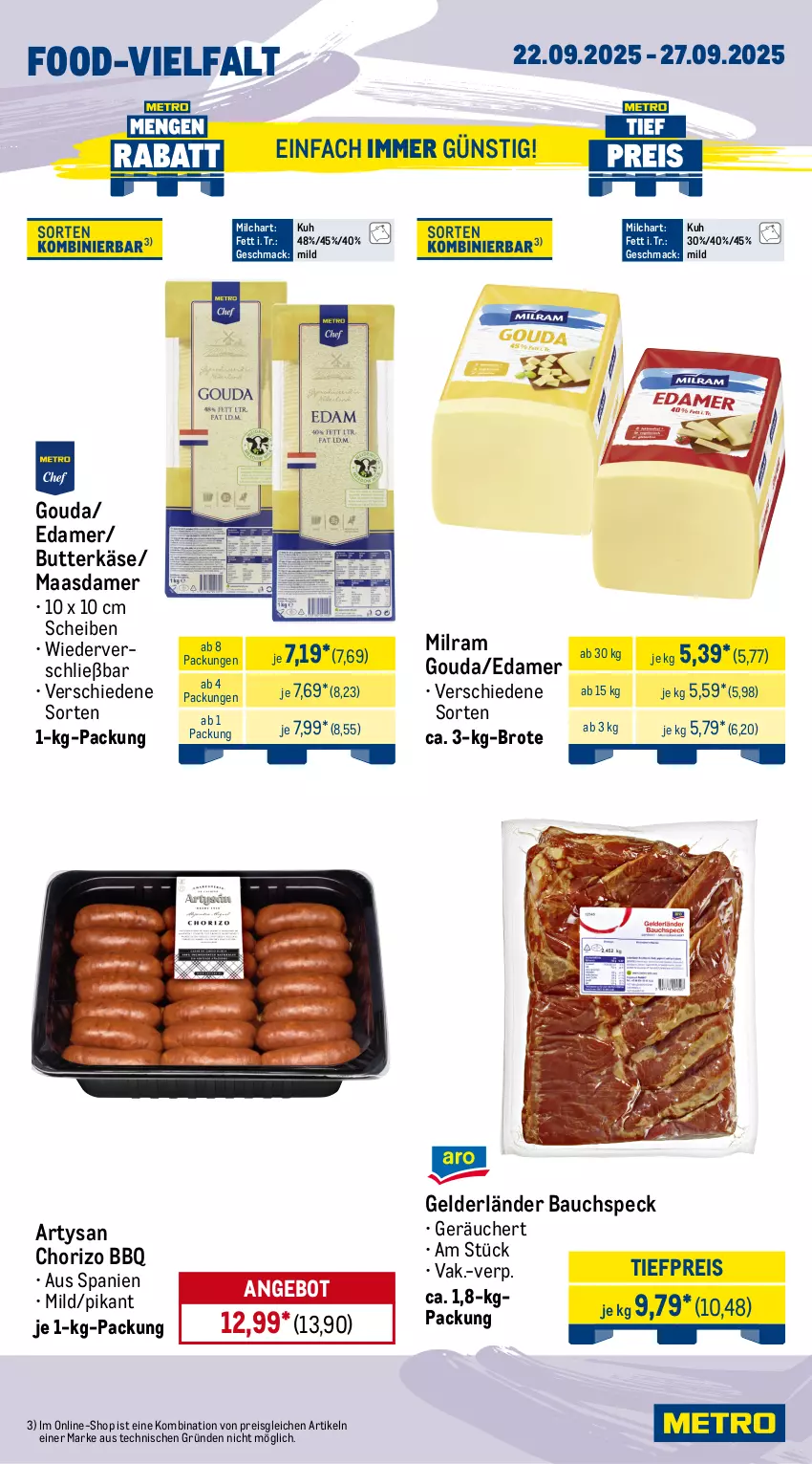 Aktueller Prospekt Metro - Wochen-Angebote Gastro - von 22.09 bis 27.09.2025 - strona 10 - produkty: angebot, Bau, beutel, brot, butter, butterkäse, chorizo, cin, edamer, eimer, eis, elle, gin, gouda, Käse, Kraut, krautsalat, Maasdam, maasdamer, mac, milch, milram, paprika, pommes, Pommes Frites, reifen, reis, salat, Speck, tagliatelle, Ti, tiefpreis, tuc