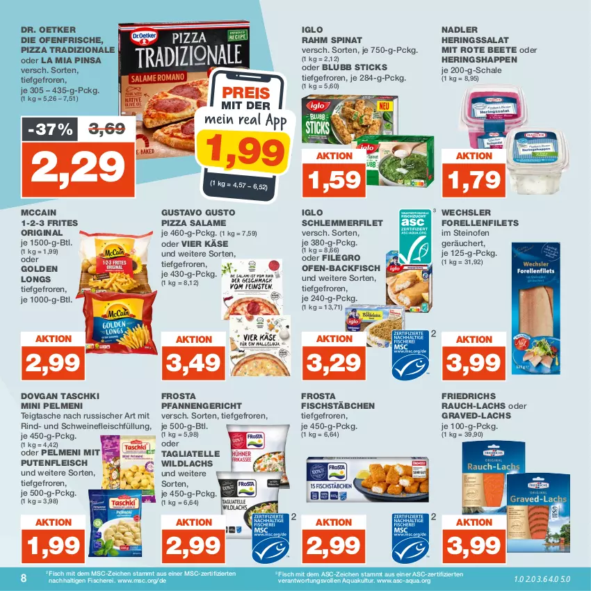 Aktueller Prospekt Real - von 07.08 bis 12.08.2023 - strona 8 - produkty: aqua, backfisch, die ofenfrische, dovgan, Dr. Oetker, eis, elle, filegro, filet, filets, fisch, fische, Fischer, fischstäbchen, fleisch, forelle, frosta, gin, Golden Longs, hering, Herings, Heringshappen, iglo, Käse, lachs, mccain, nadler, Ofen, ofen-backfisch, pelmeni, pfanne, pfannen, pizza, pizza salame, pizza tradizionale, pute, Putenfleisch, Rauch, reis, rel, rind, ring, salat, Schal, Schale, Schere, schlemmerfilet, schwein, schweine, schweinefleisch, spinat, steinofen, tagliatelle, Tasche, taschki, Ti, tradizionale, wein, weine, Wild, wildlachs