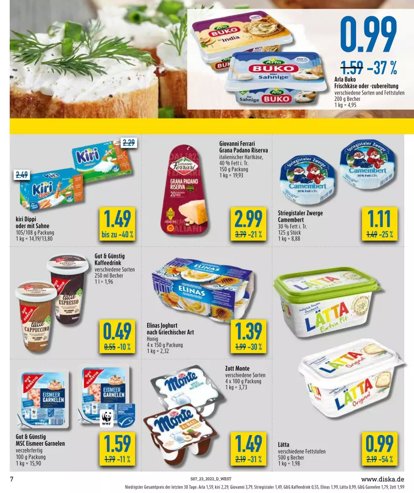 Aktueller Prospekt Diska - Prospekte - von 07.06 bis 11.06.2022 - strona 7 - produkty: arla, arla buko, Becher, Buko, camembert, dip, drink, eis, elinas, elinas joghurt, frischkäse, garnelen, grana, grana padano, hartkäse, honig, italienischer hartkäse, joghur, joghurt, joghurt nach, kaffee, Kaffeedrink, Käse, kiri, lätta, monte, padano, Rana, reis, riserva, sahne, Ti, zott, ZTE