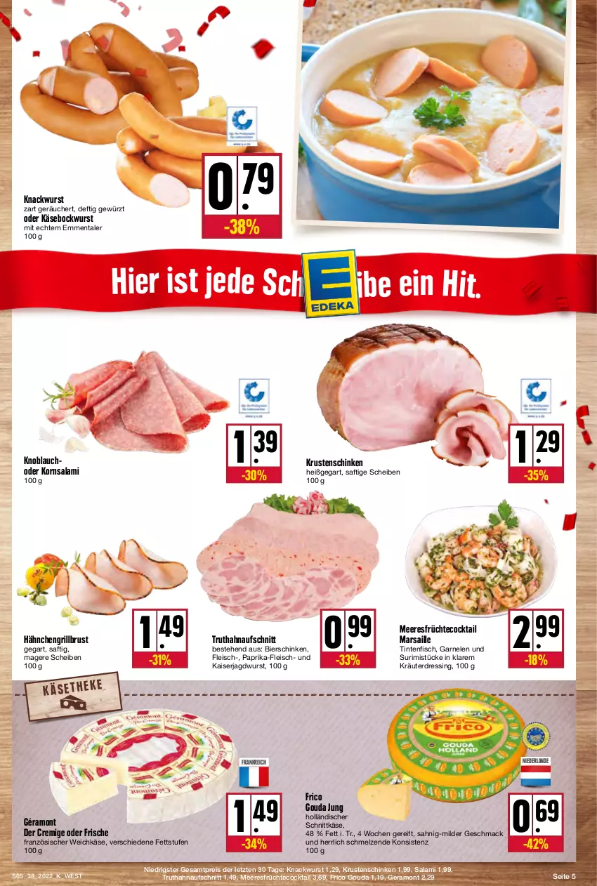 Aktueller Prospekt Kupsch - Angebote der Woche - von 19.09 bis 24.09.2022 - strona 5 - produkty: aufschnitt, bier, bierschinken, bockwurst, cocktail, dressing, eis, emmentaler, fisch, fleisch, französischer weichkäse, frico, früchte, garnelen, géramont, gewürz, gouda, gouda jung, grill, holländischer schnittkäse, jagdwurst, Kaiser, Käse, knoblauch, korn, kräuter, Krustenschinken, mac, mars, meeresfrüchte, paprika, reis, saft, salami, schinken, schnittkäse, Ti, truthahn, weichkäse, wurst, ZTE