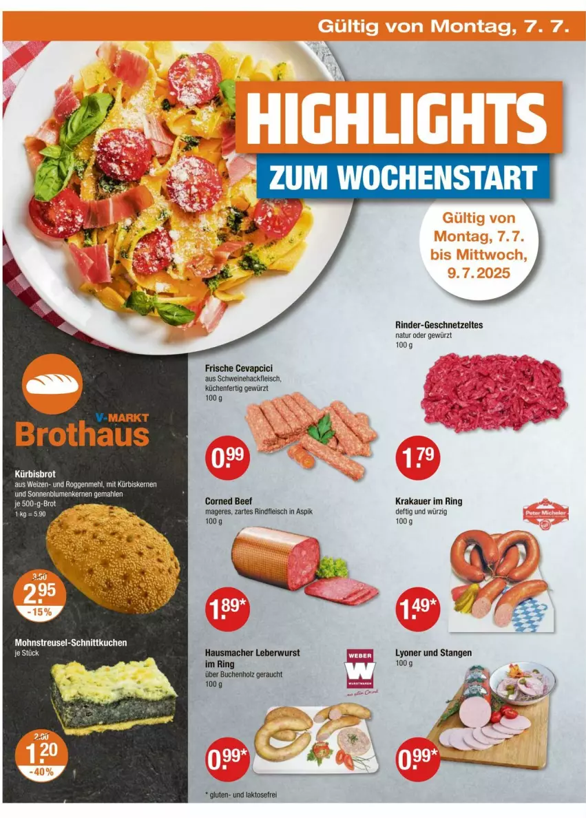 Aktueller Prospekt Vmarkt - Prospekte - von 03.07 bis 09.07.2025 - strona 18 - produkty: auer, beef, brot, buch, cevapcici, corned beef, eis, fleisch, geschnetzeltes, gewürz, hackfleisch, Hausmacher, Holz, je 500-g-brot, krakauer, küche, kuchen, Küchen, leberwurst, mac, natur, Rauch, rind, rinder, rindfleisch, ring, schwein, schweine, Schweinehackfleisch, Ti, wein, weine, wurst, Zelt