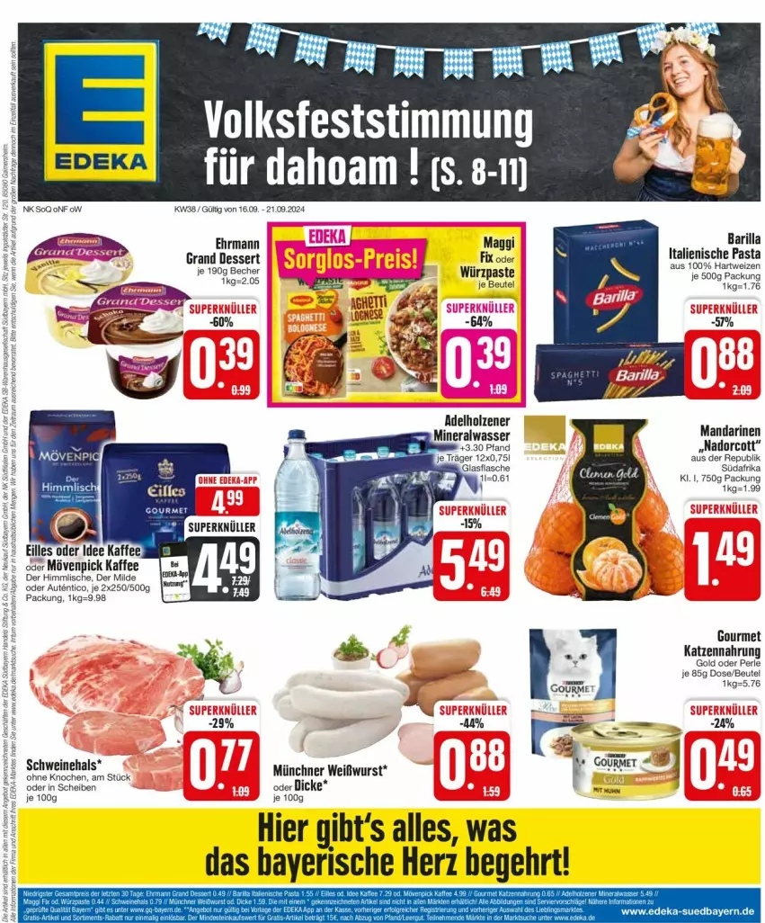 Aktueller Prospekt Edeka - Prospekte - von 16.09 bis 21.09.2024 - strona 1 - produkty: adelholzener, Alwa, barilla, Becher, deka, dessert, ehrmann, Ehrmann Grand Dessert, hartweizen, Holz, italienische pasta, kaffee, katzennahrung, maggi, maggi fix, mandarine, mandarinen, mineralwasser, mövenpick, mövenpick kaffee, pasta, säge, schwein, schweine, Ti, wasser, wein, weine, Weißwurst, wurst