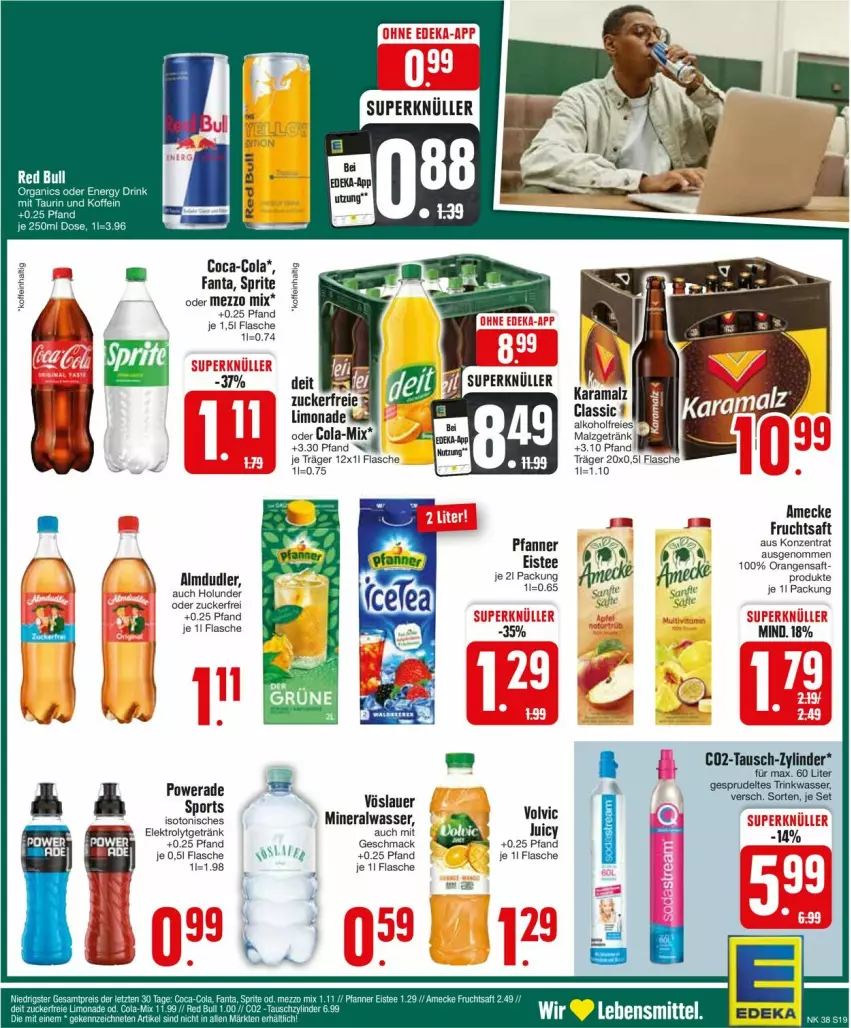 Aktueller Prospekt Edeka - Prospekte - von 16.09 bis 21.09.2024 - strona 19 - produkty: alkohol, almdudler, Alwa, amecke, auer, coca-cola, cola, deka, eis, eistee, Elektro, fanta, flasche, frucht, fruchtsaft, getränk, holunder, limo, limonade, mac, malz, Mezzo Mix, mineralwasser, orange, orangen, orangensaft, pfanne, Pfanner, rama, saft, Sport, sprite, Sprudel, tee, volvic, vöslauer, wasser, zucker