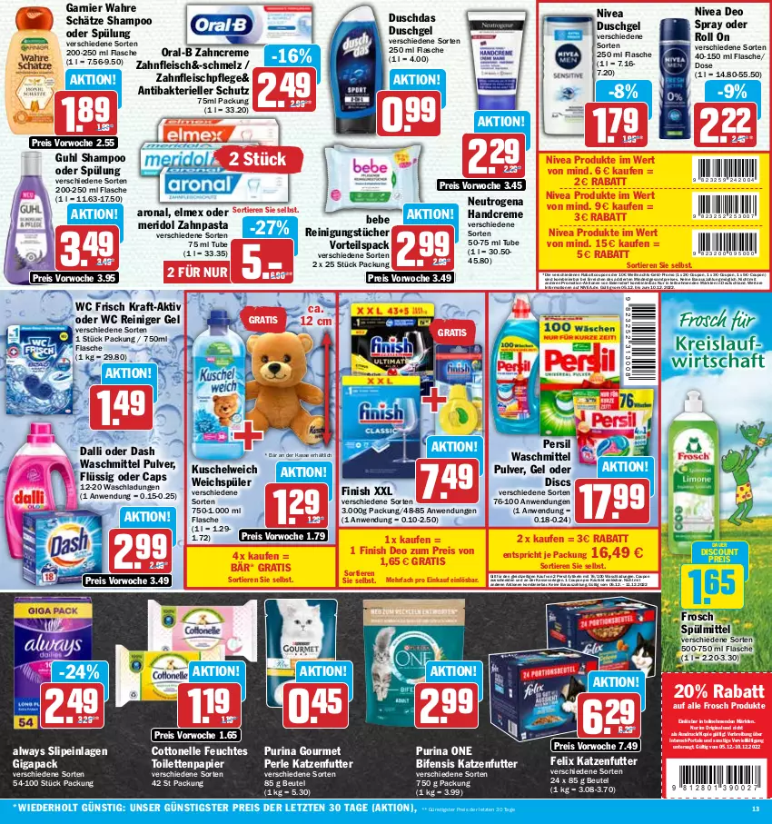 Aktueller Prospekt Hit - Prospekte - von 05.12 bis 10.12.2022 - strona 13 - produkty: Alwa, Always, auer, Bebe, beutel, Brei, Cap, cottonelle, coupon, coupons, creme, dalli, deo, deo spray, discount, duschdas, duschgel, eier, eis, elle, elmex, felix, feuchtes toilettenpapier, Finish, flasche, fleisch, Frosch, garnier, gin, Guhl, handcreme, HP, katzenfutter, kraft, Kuschelweich, meridol, neutrogena, nivea, oral-b, papier, pasta, persil, persil waschmittel, purina, reiniger, reiniger gel, Reinigung, reinigungstücher, reis, shampoo, shampoo oder spülung, slip, slipeinlagen, spülmittel, spülung, Ti, Tiere, toilettenpapier, tücher, Wahre Schätze, waschmittel, wc frisch, weichspüler, zahncreme, zahnpasta, ZTE