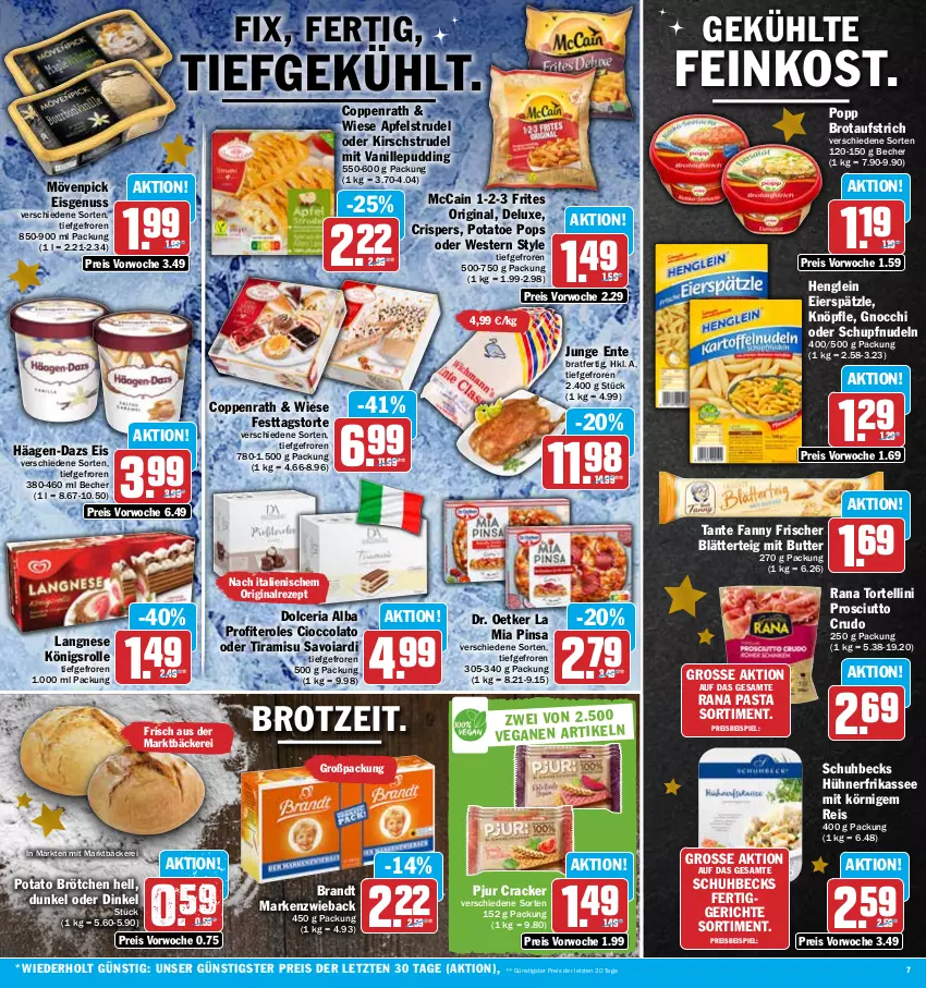 Aktueller Prospekt Hit - Prospekte - von 05.12 bis 10.12.2022 - strona 7 - produkty: apfel, Apfelstrudel, aufstrich, aus dem kühlregal, Becher, becks, blätterteig, brandt, brot, brotaufstrich, brötchen, butter, cola, coppenrath, cracker, Dr. Oetker, eier, eierspätzle, eis, ente, feinkost, fertiggericht, fertiggerichte, gin, gnocchi, häagen-dazs, henglein, hühner, kirsch, kühlregal, langnese, Markenzwieback, mccain, mövenpick, mövenpick eis, nerf, nudel, nudeln, nuss, pasta, Popp, Profiteroles, prosciutto, prosciutto crudo, pudding, Rana, regal, reis, rezept, Ria, Strudel, tante fanny, Ti, tiramisu, torte, tortellini, vanille, Weste, ZTE