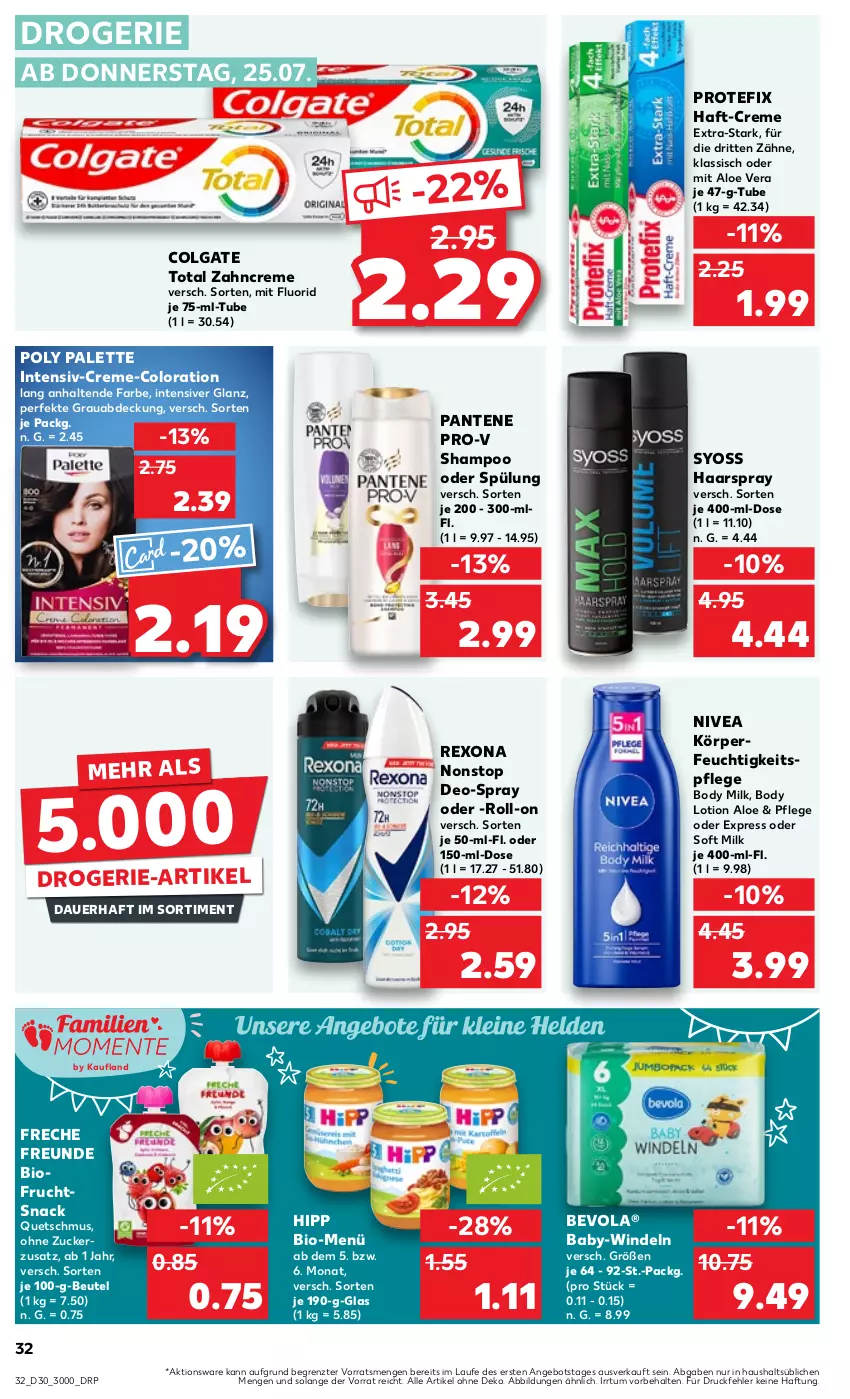 Aktueller Prospekt Kaufland - Prospekt - von 25.07 bis 31.07.2024 - strona 32 - produkty: aloe vera, angebot, auer, beutel, bio, body, body lotion, body milk, colgate, colgate total, creme, deo, drogerie-artikel, feuchtigkeitspflege, freche freunde, frucht, haarspray, hipp, LG, Lotion, nivea, Palette, pantene, pantene pro-v, pro-v, rexona, roll-on, shampoo, shampoo oder spülung, snack, spülung, syoss, Ti, windeln, Yo, zahncreme, ZTE, zucker