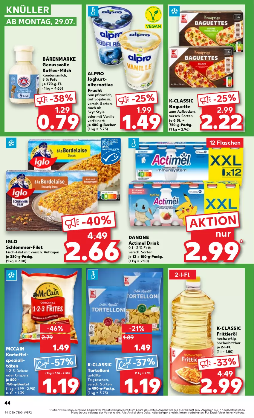 Aktueller Prospekt Kaufland - Prospekt - von 25.07 bis 31.07.2024 - strona 44 - produkty: actimel, actimel drink, alpro, angebot, baguette, bärenmarke, Becher, beutel, danone, danone actimel drink, drink, filet, fisch, flasche, Frittieröl, frucht, iglo, joghur, joghurt, kaffee, kartoffel, kondensmilch, mccain, milch, nuss, schlemmer-filet, Skyr, soja, Spezi, Tasche, taschen, Ti, torte, tortelloni, vanille, ZTE