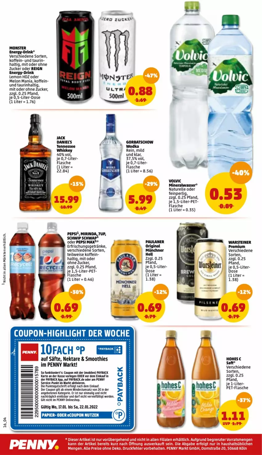 Aktueller Prospekt Penny - Prospekte - von 17.01 bis 22.01.2022 - strona 16 - produkty: Alwa, angebot, angebote, coupon, drink, eis, elle, erde, erfrischungsgetränk, erfrischungsgetränke, flasche, getränk, getränke, gin, Gorbatschow, Hohes C, jack daniel, jack daniels, LG, mineralwasser, monster, Monster Energy, natur, Nektar, Paula, paulaner, payback, pepsi, pet-flasche, rel, saft, säfte, Schwip Schwap, smoothie, smoothies, tennessee whiskey, Ti, volvic, wasser, whiskey, wodka, zucker