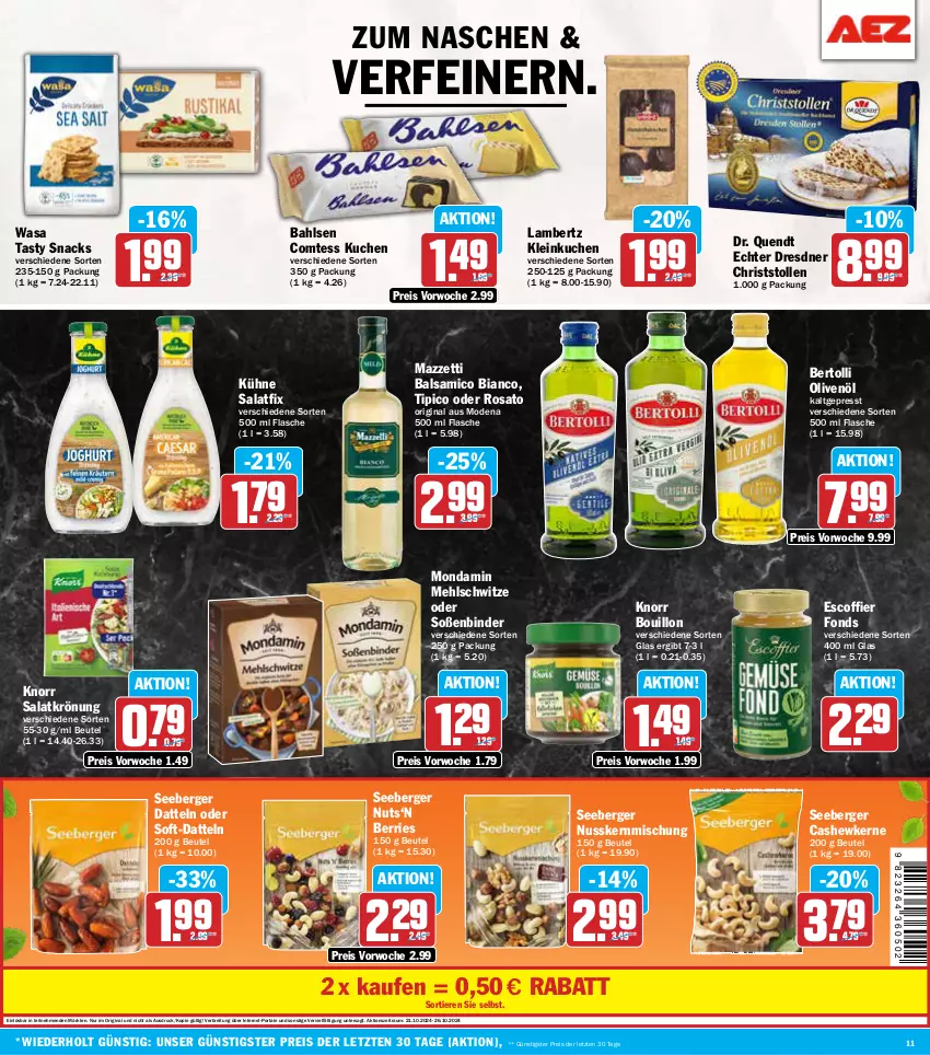 Aktueller Prospekt Aez - Prospekte - von 21.10 bis 26.10.2024 - strona 11 - produkty: Amber, bahlsen, balsam, balsamico, balsamico bianco, Berger, bertolli, beutel, Brei, Cashew, cashewkerne, comtess, comtess kuchen, Datteln, eis, flasche, gin, knorr, kuchen, Kühne, lambertz, mehl, Mode, mondamin, nuss, olive, oliven, olivenöl, reis, rosato, salat, salatkrönung, seeberger, snack, snacks, Soße, Stollen, Ti, Tiere, Tipi, wasa, ZTE