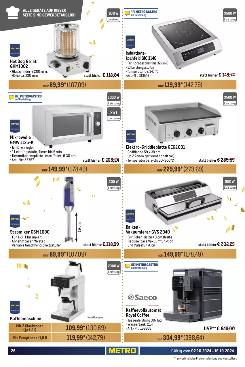 Aktueller Prospekt Metro - GastroJournal - von 02.10 bis 16.10.2024 - strona 26 - produkty: auto, baguette, Becher, besteck, Bodenplatte, Brei, dell, edelstahl, eis, Elektro, elle, gabel, garraum, geschirr, Geschirrserie, Gläser, Glühwein, grill, grillfläche, hot dog, induktionskochfeld, janina, kaffee, kaffeemaschine, kaffeevollautomat, kochfeld, latte, Metro, metro gastro, mikrowelle, Mixer, Mode, nero, reis, Ria, Schal, Schale, sekt, spülmaschinen, stabmixer, Tapas, tasse, teller, Ti, timer, Vakuumierer, wasser, wassertank, wein, Weingläser