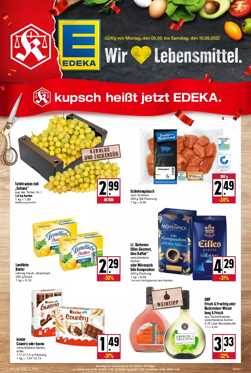 Aktueller Prospekt Kupsch - Angebote der Woche - von 05.09 bis 10.09.2022 - strona 1 - produkty: becks, becksteiner, beutel, butter, darbo, darboven, deka, eilles gourmet, eis, frucht, gulasch, kaffee, Kinder, kinder country, landliebe, mövenpick, reis, schinken, schwein, steiner, Streichzart, tafeltrauben, Ti, trauben, wein, ZTE, zucker