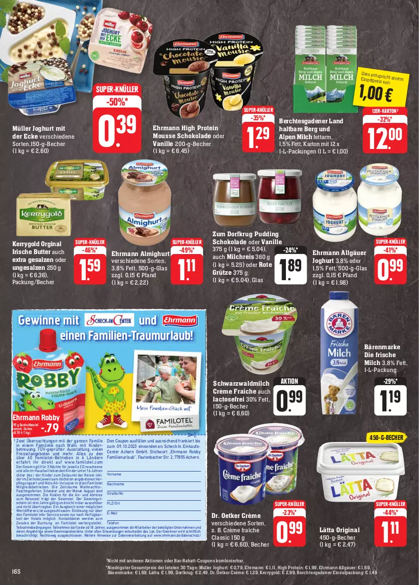 Aktueller Prospekt Edeka - Angebote der Woche - von 25.09 bis 30.09.2023 - strona 16 - produkty: almighur, almighurt, angebot, angebote, bärenmarke, Becher, beutel, Brei, buch, butter, coupon, coupons, crème fraîche, Dr. Oetker, ehrmann, ehrmann almighurt, eis, ente, erde, frische milch, gewinnspiel, gin, grütze, gutschein, irische butter, joghur, joghurt, joghurt mit der ecke, kerrygold, Kinder, lätta, LG, milch, milchreis, mousse, Müller, pudding, quetschbeutel, rabatt-coupon, reis, robby, Rote Grütze, salz, schoko, schokolade, super-knüller, telefon, Ti, vanille, weck, ZTE, Zum Dorfkrug