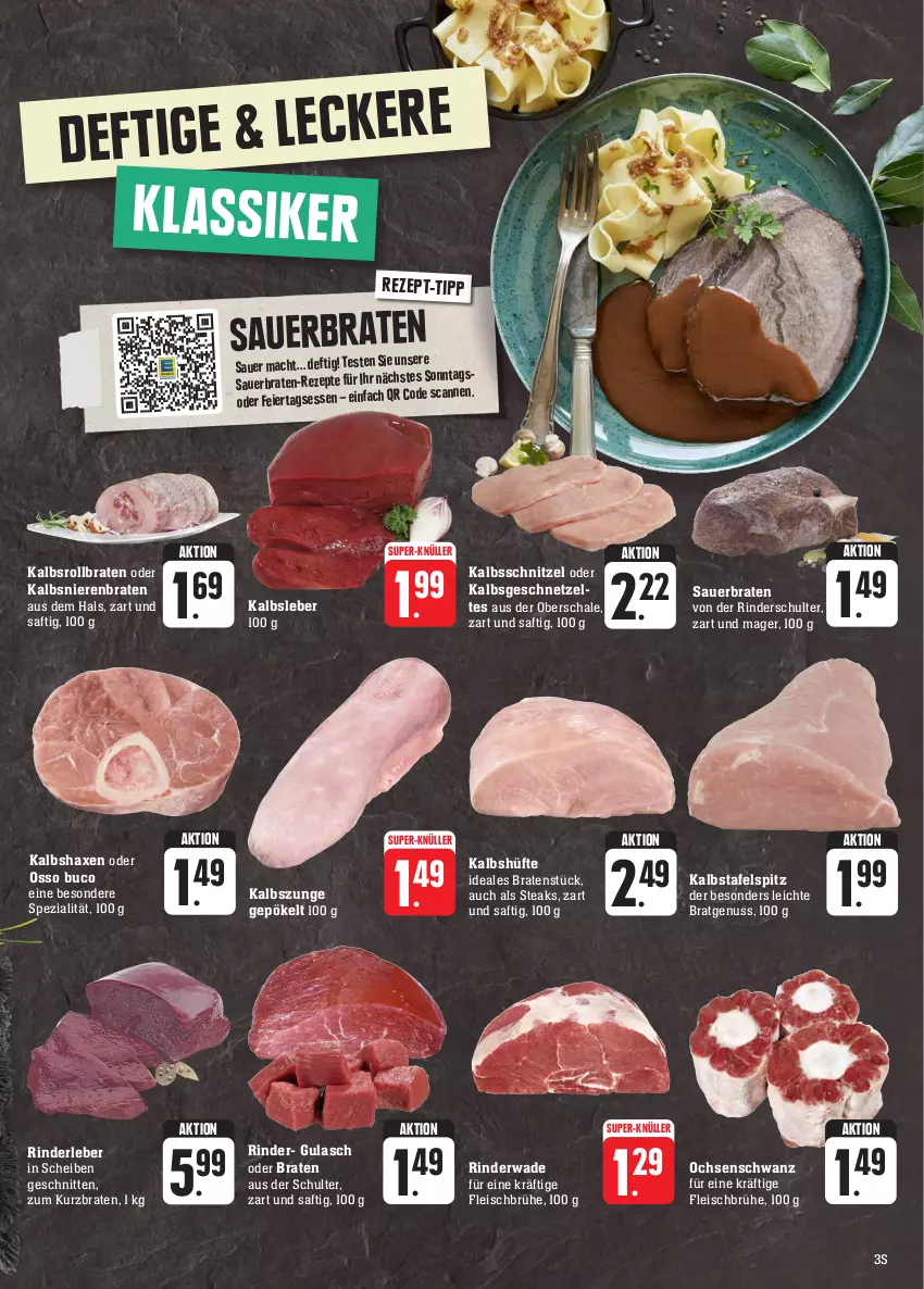 Aktueller Prospekt Edeka - Angebote der Woche - von 25.09 bis 30.09.2023 - strona 3 - produkty: auer, axe, braten, Brühe, eier, eis, fleisch, geschnetzeltes, gulasch, Haxe, Kalbshaxe, Kalbsleber, kalbsschnitzel, mac, nuss, rezept, rezepte, rind, rinder, Rinderleber, rollbraten, saft, Schal, Schale, schnitten, schnitzel, Spezi, steak, steaks, super-knüller, tafelspitz, Ti, Zelt