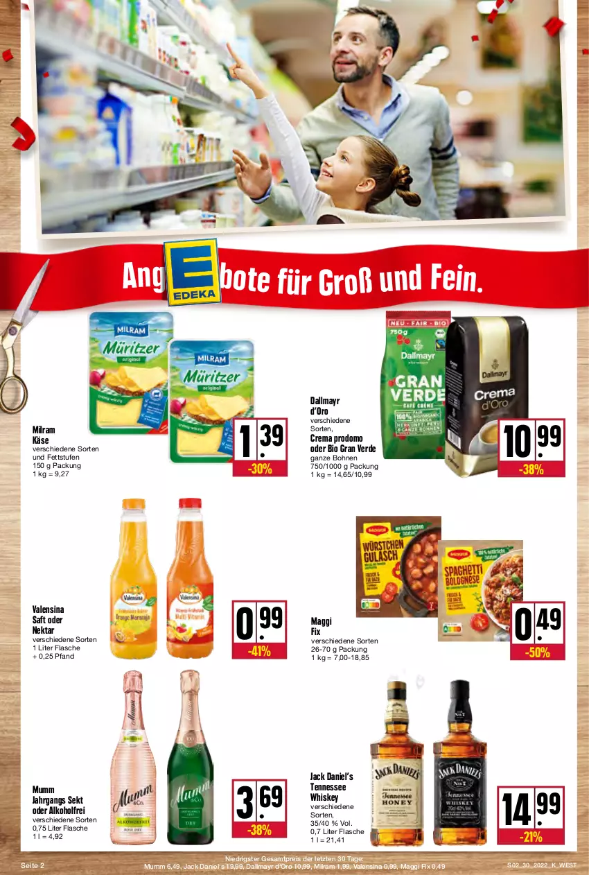 Aktueller Prospekt Kupsch - Angebote der Woche - von 25.07 bis 30.07.2022 - strona 2 - produkty: alkohol, bio, bohne, bohnen, dallmayr, eis, erde, flasche, jack daniel, Jack Daniel’s, Käse, maggi, maggi fix, milram, mumm, Nektar, prodomo, reis, saft, sekt, tennessee whiskey, valensina, whiskey, ZTE