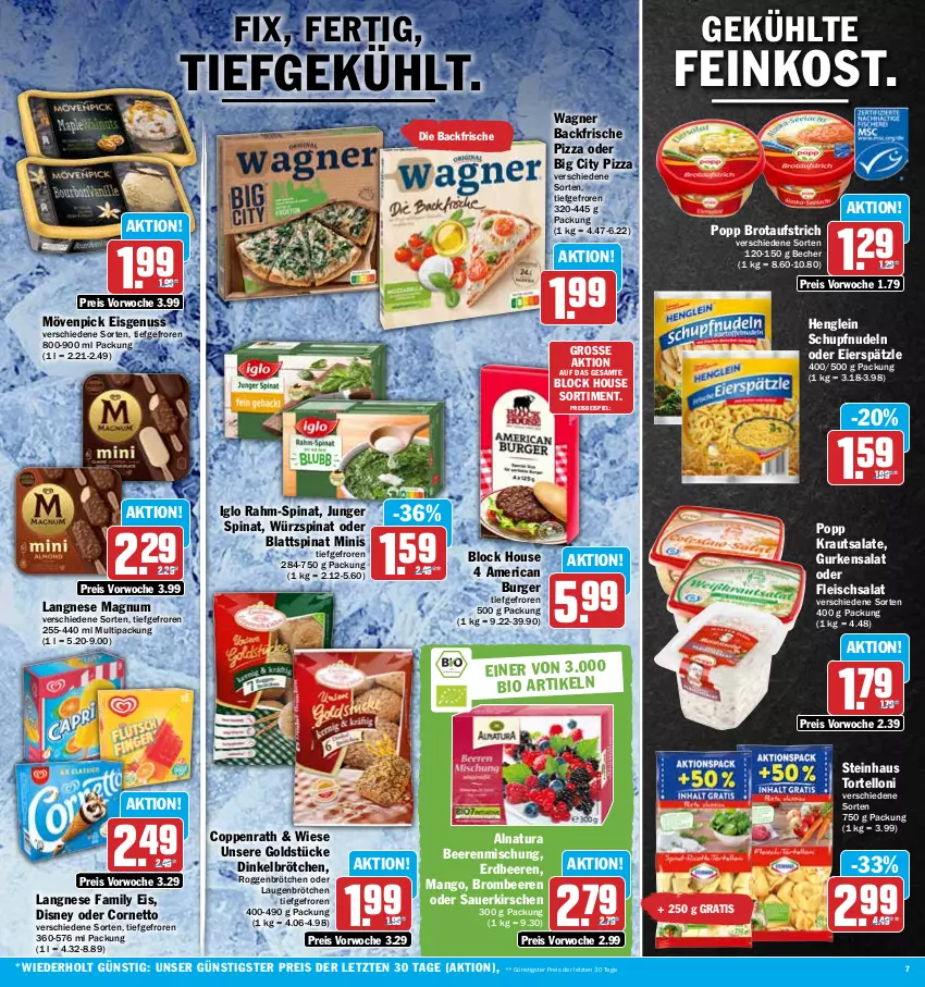 Aktueller Prospekt Hit - Prospekte - von 31.07 bis 05.08.2023 - strona 7 - produkty: auer, aufstrich, Becher, beere, beeren, bio, blattspinat, brombeere, brombeeren, brot, brotaufstrich, brötchen, burger, coppenrath, cornetto, dinkelbrötchen, disney, eier, eierspätzle, eis, erdbeere, erdbeeren, feinkost, fleisch, fleischsalat, Goldstücke, gurke, gurken, gurkensalat, henglein, iglo, kirsch, kirsche, kirschen, Kraut, krautsalat, langnese, magnum, mango, mövenpick, mövenpick eis, natur, natura, nudel, nudeln, nuss, pizza, Popp, rahm-spinat, reis, roggenbrötchen, salat, salate, sauerkirschen, spinat, steinhaus, Ti, torte, tortelloni, wagner, ZTE