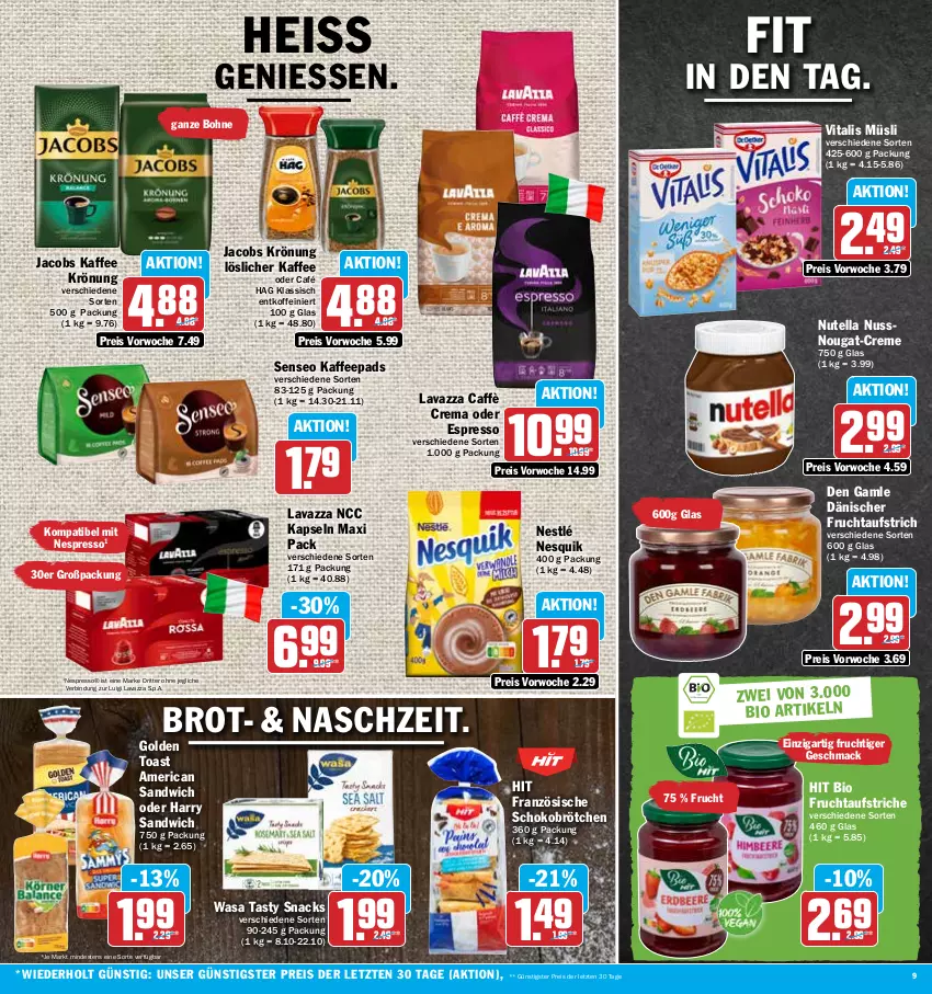 Aktueller Prospekt Hit - Prospekte - von 31.07 bis 05.08.2023 - strona 9 - produkty: aufstrich, bio, bohne, brot, brötchen, caffè crema, creme, den gamle, eis, espresso, frucht, fruchtaufstrich, golden toast, jacobs, jacobs krönung, kaffee, kaffeepads, lavazza, löslicher kaffee, mac, müsli, nespresso, nesquik, nestlé, nuss, nutella, oder espresso, reis, ritter, sandwich, schoko, Schokobrötchen, senseo, snack, snacks, Ti, toast, vita, vitalis, vitalis müsli, wasa, ZTE