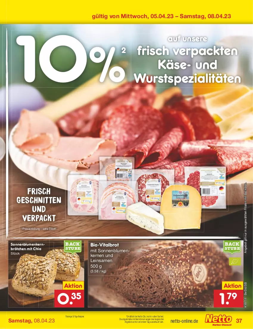 Aktueller Prospekt Netto Marken-Discount - Filial-Angebote - von 03.04 bis 08.04.2023 - strona 37 - produkty: angebot, backofen, bestpreis, bio, blume, blumen, brot, brötchen, chia, eis, kaes, Käse, Ofen, reis, schnitten, sonnenblume, sonnenblumen, Sonnenblumenkerne, sonnenblumenkernen, Spezi, stube, Ti, vita, wurst, ZTE