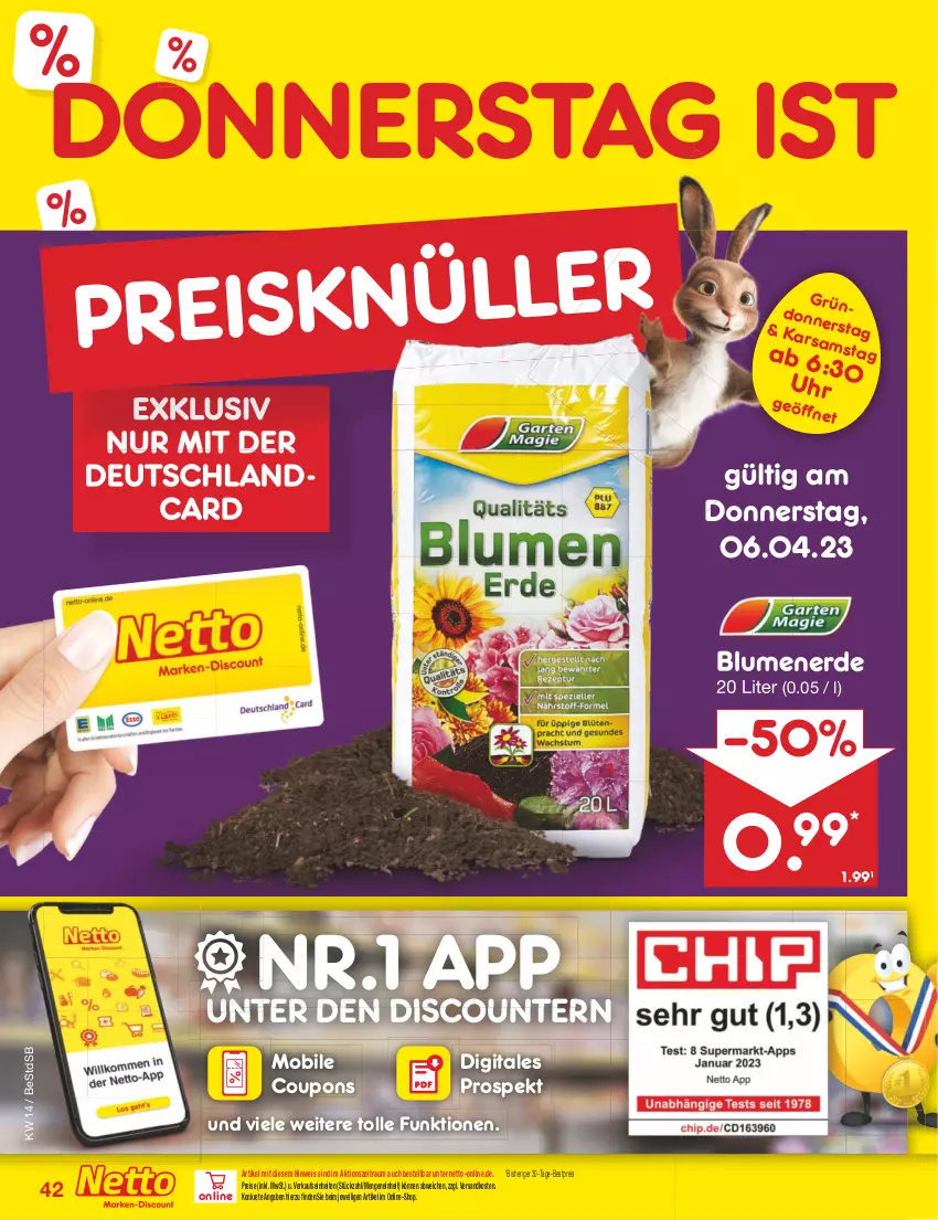 Aktueller Prospekt Netto Marken-Discount - Filial-Angebote - von 03.04 bis 08.04.2023 - strona 42 - produkty: bestpreis, blume, blumen, blumenerde, coupon, coupons, deutschlandcard, discount, eis, erde, ndk, reis, Ti