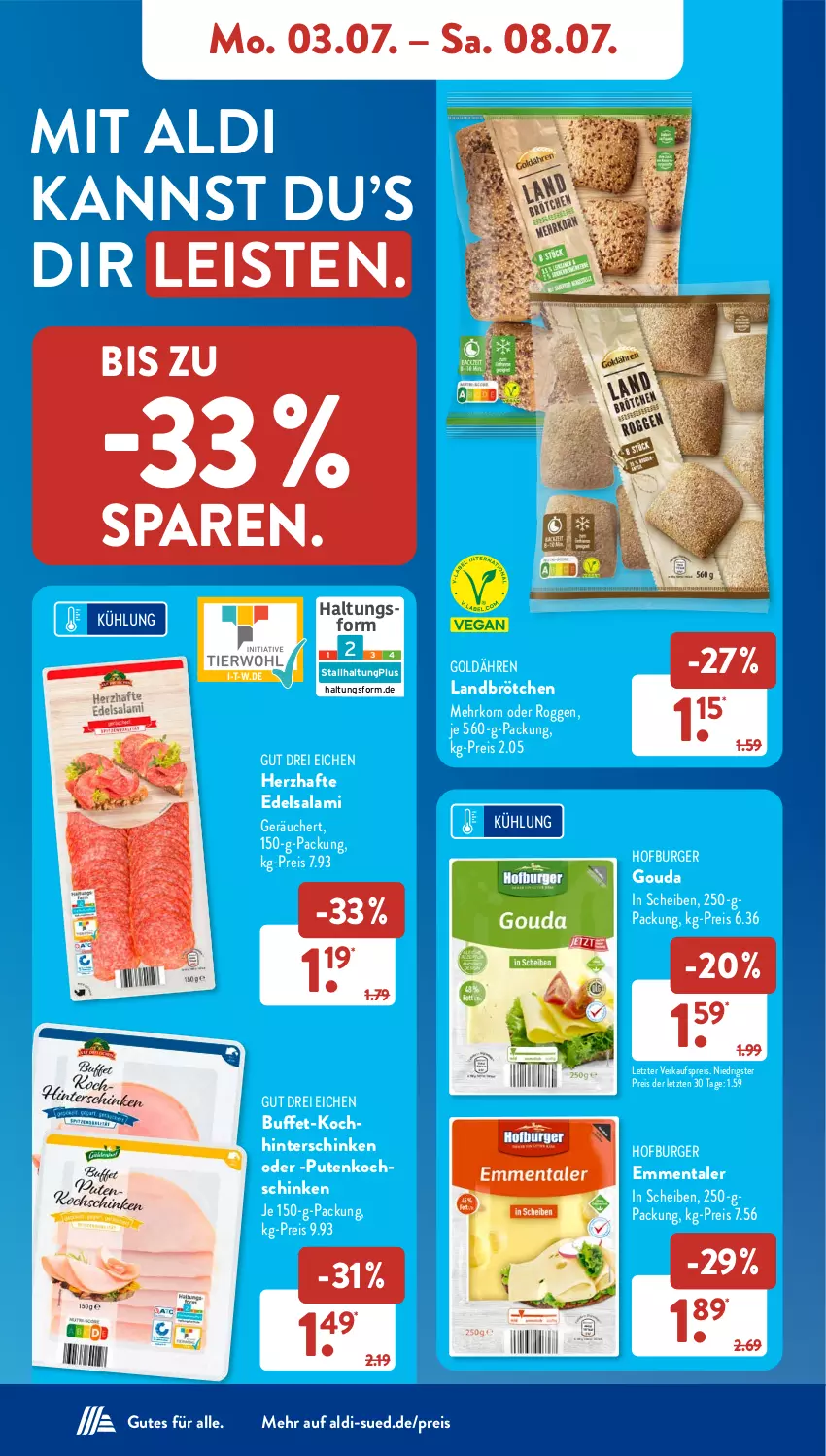 Aktueller Prospekt AldiSud - NÄCHSTE WOCHE - von 03.07 bis 08.07.2023 - strona 10 - produkty: aldi, brötchen, burger, Edelsalami, eis, emmentaler, gouda, hinterschinken, kochschinken, korn, pute, reis, salami, schinken, ZTE