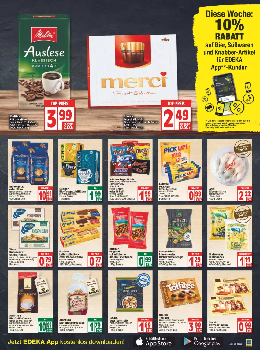 Aktueller Prospekt Edeka - Angebote der Woche - von 14.03 bis 19.03.2022 - strona 13 - produkty: auto, bahlsen, beutel, bio, bohne, bounty, brezel, brot, burger, butter, caffe, caramel, creme, eis, erbsen, filterkaffee, funny-frisch, gin, haselnuss, honig, huober, kaffee, kaffeevollautomat, kaffeevollautomaten, keks, kekse, kichererbsen, knäckebrot, korn, Kürbis, kürbiskerne, leibniz, linsen, mais, mars, melitta, mövenpick, natur, natura, Nougatcreme, nuss, Pick Up!, reis, riegel, röstkaffee, saro, sarotti, Schaumzucker, schoko, schokolade, schokoriegel, snack, snacks, snickers, Spezi, storck, tee, Ti, tisch, toffifee, tomate, tomaten, top-preis, twix, vollautomaten, wasa, zucker