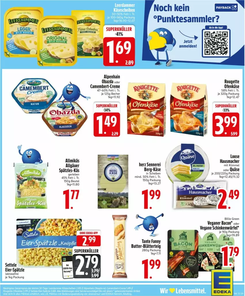 Aktueller Prospekt Edeka - Prospekte - von 24.03 bis 29.03.2025 - strona 11 - produkty: Allmikäs, Alpenhain, bacon, Becher, beutel, blätterteig, butter, camembert, creme, eier, Hausmacher, Käse, LG, Loose, mac, obazda, Ofen, Ofenkäse, quäse, rouge, rougette, schinken, settele, tante fanny, tesa, würfel