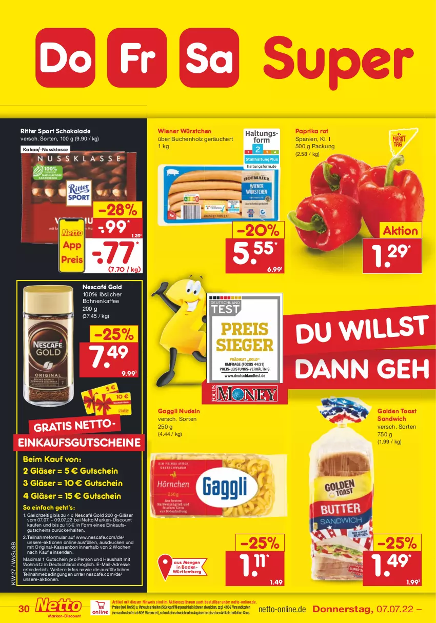 Aktueller Prospekt Netto Marken-Discount - Filial-Angebote - von 04.07 bis 09.07.2022 - strona 30 - produkty: Bad, bohne, bohnen, bohnenkaffee, buch, discount, eis, gaggli, gin, Gläser, golden toast, gutschein, gutscheine, Holz, kaffee, kakao, löslicher bohnenkaffee, marken-discount, ndk, Nescafé, nescafe, nescafé gold, nudel, nudeln, nuss, paprika, paprika rot, reis, ritter, ritter sport, sandwich, schoko, schokolade, Sport, Ti, toast, usb, versandkostenfrei, wiener, wiener würstchen, würstchen