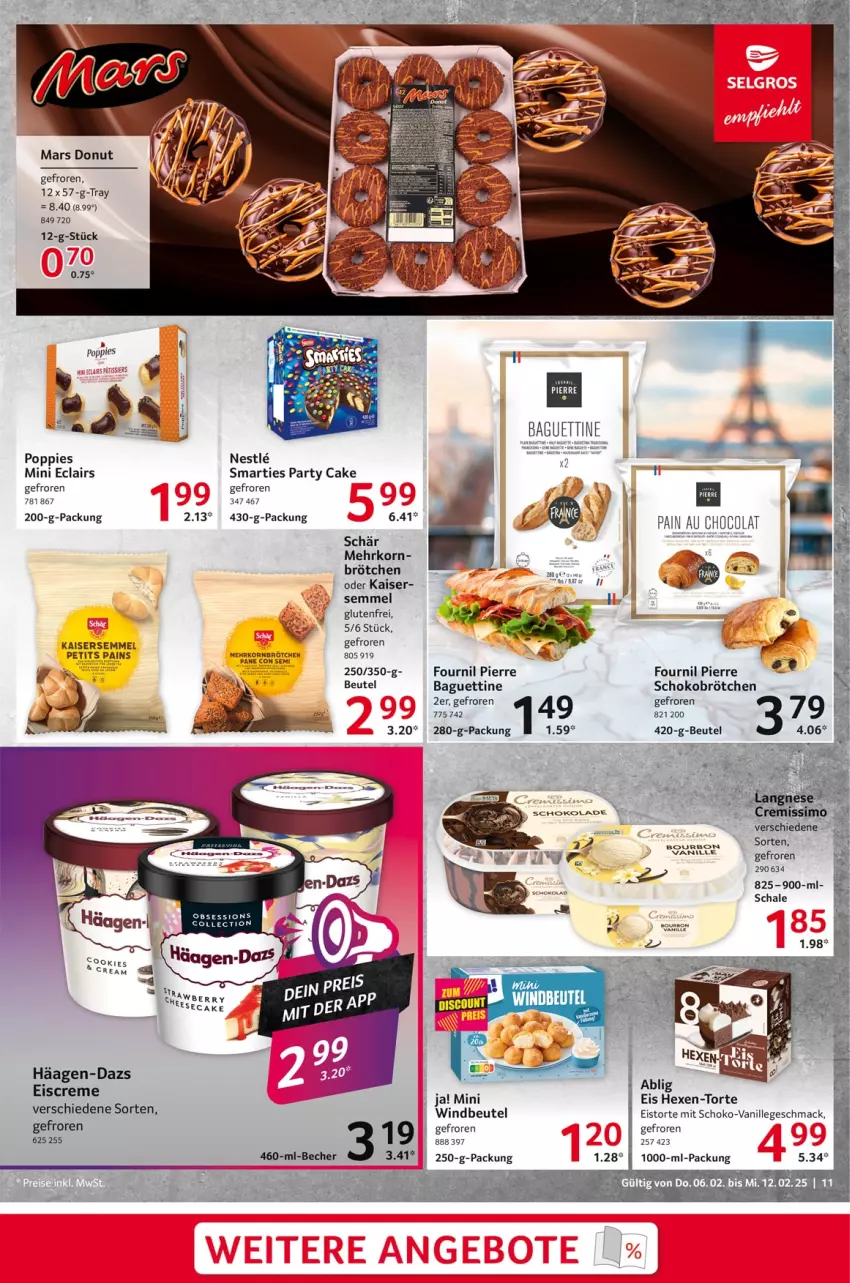 Aktueller Prospekt Selgros - Food - von 06.02 bis 12.02.2025 - strona 11 - produkty: Becher, beutel, bourbon, brötchen, creme, Donut, eis, eiscreme, häagen-dazs, Kaiser, Kaisersemmel, korn, LG, mac, mars, mehrkornbrötchen, Popp, reis, Schal, Schale, schoko, Schokobrötchen, Semmel, smarties, Ti, torte, vanille, Windbeutel